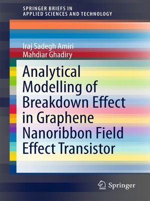 cover image of Analytical Modelling of Breakdown Effect in Graphene Nanoribbon Field Effect Transistor